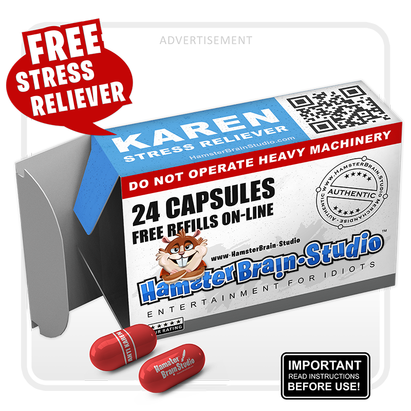 Take your free anti-Karen pils before its to late!